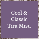 Cool and Classic Tira Misu